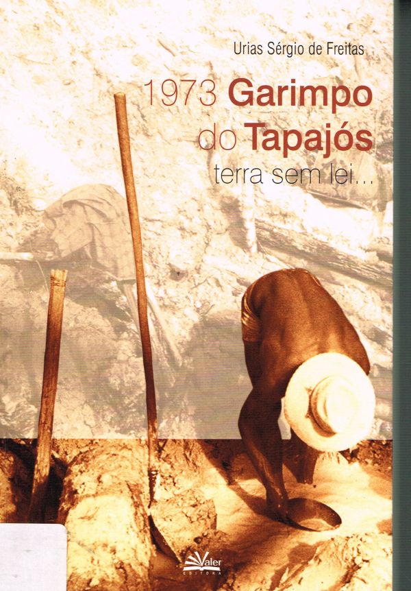 1973 Garimpo do Tapajós - Terra sem lei - 800 FRE